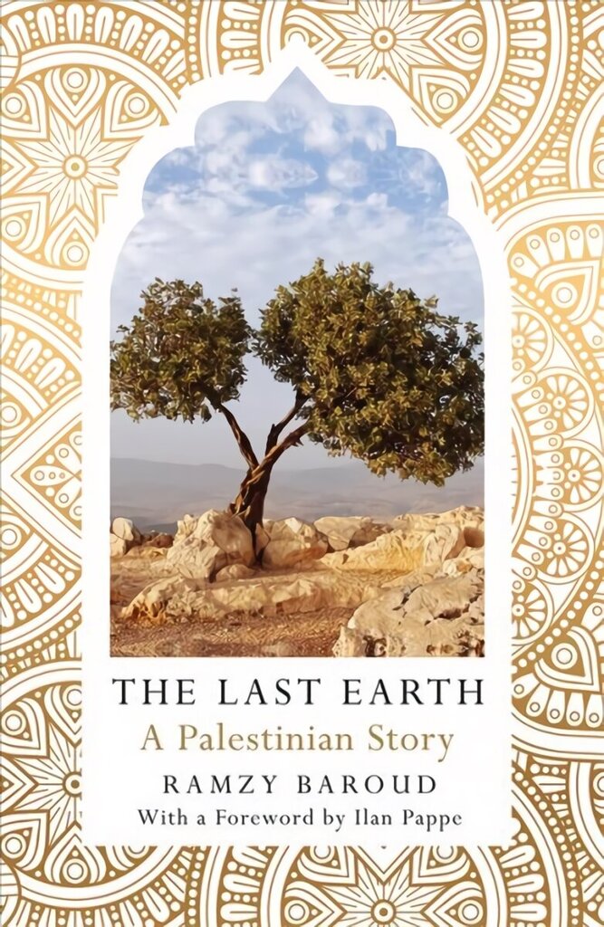 Last Earth: A Palestinian Story hinta ja tiedot | Historiakirjat | hobbyhall.fi