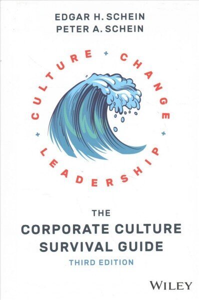 Corporate Culture Survival Guide 3rd edition hinta ja tiedot | Talouskirjat | hobbyhall.fi