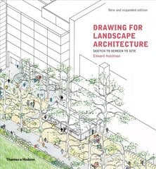 Drawing for Landscape Architecture: Sketch to Screen to Site hinta ja tiedot | Arkkitehtuurikirjat | hobbyhall.fi