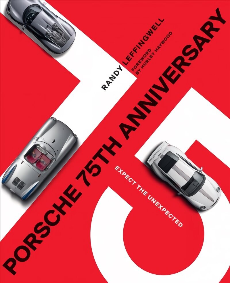 Porsche 75th Anniversary: Expect the Unexpected hinta ja tiedot | Matkakirjat ja matkaoppaat | hobbyhall.fi