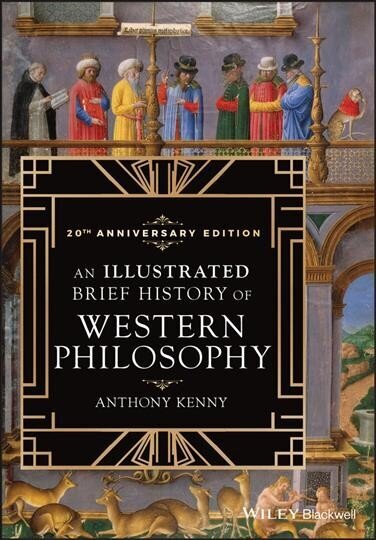 Illustrated Brief History of Western Philosophy, 20th Anniversary Edition 3rd edition hinta ja tiedot | Historiakirjat | hobbyhall.fi