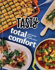 Tasty Total Comfort: Cozy Recipes with a Modern Touch: An Official Tasty Cookbook hinta ja tiedot | Keittokirjat | hobbyhall.fi