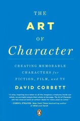 Art of Character: Creating Memorable Characters for Fiction, Film, and TV hinta ja tiedot | Vieraiden kielten oppimateriaalit | hobbyhall.fi