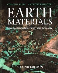 Earth Materials: Introduction to Mineralogy and Petrology 2nd Revised edition hinta ja tiedot | Yhteiskunnalliset kirjat | hobbyhall.fi