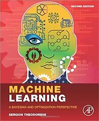 Machine Learning: A Bayesian and Optimization Perspective 2nd edition hinta ja tiedot | Talouskirjat | hobbyhall.fi