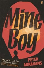 Mine Boy: 'One of my all-time favourite novels' (Tsitsi Dangarembga) Main hinta ja tiedot | Fantasia- ja scifi-kirjallisuus | hobbyhall.fi