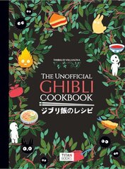 Unofficial Ghibli Cookbook hinta ja tiedot | Taidekirjat | hobbyhall.fi