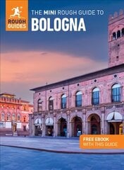 Mini Rough Guide to Bologna (Travel Guide with Free eBook) hinta ja tiedot | Matkakirjat ja matkaoppaat | hobbyhall.fi