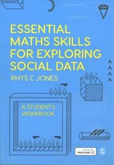 Essential Maths Skills for Exploring Social Data: A Students Workbook hinta ja tiedot | Tietosanakirjat ja hakuteokset | hobbyhall.fi