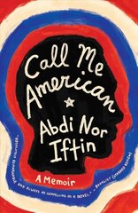 Call Me American: A Memoir hinta ja tiedot | Elämäkerrat ja muistelmat | hobbyhall.fi