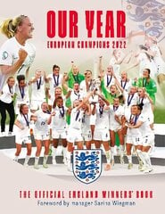 Our Year: European Champions 2022: The Official England Winners' Book hinta ja tiedot | Terveys- ja ravitsemuskirjat | hobbyhall.fi