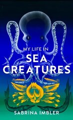 My Life in Sea Creatures: A young queer science writers reflections on identity and the ocean hinta ja tiedot | Lasten tietokirjat | hobbyhall.fi