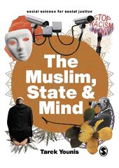 Muslim, State and Mind: Psychology in Times of Islamophobia hinta ja tiedot | Yhteiskunnalliset kirjat | hobbyhall.fi