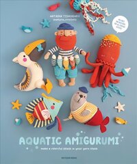 Aquatic Amigurumi: Make a Colorful Splash in Your Yarn Stash hinta ja tiedot | Terveys- ja ravitsemuskirjat | hobbyhall.fi