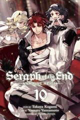 Seraph of the End, Vol. 10: Vampire Reign hinta ja tiedot | Fantasia- ja scifi-kirjallisuus | hobbyhall.fi