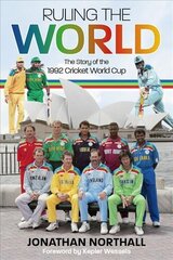 Ruling the World: The Story of the 1992 Cricket World Cup hinta ja tiedot | Terveys- ja ravitsemuskirjat | hobbyhall.fi