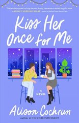 Kiss Her Once for Me: A Novel hinta ja tiedot | Fantasia- ja scifi-kirjallisuus | hobbyhall.fi