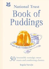 National Trust Book of Puddings: 50 Irresistibly Nostalgic Sweet Treats and Comforting Classics hinta ja tiedot | Keittokirjat | hobbyhall.fi