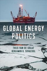 Global Energy Politics hinta ja tiedot | Yhteiskunnalliset kirjat | hobbyhall.fi