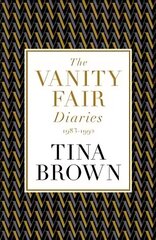 Vanity Fair Diaries: 19831992: From the author of the Sunday Times bestseller THE PALACE PAPERS hinta ja tiedot | Elämäkerrat ja muistelmat | hobbyhall.fi