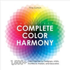 Pocket Complete Color Harmony: 1,500 Plus Color Palettes for Designers, Artists, Architects, Makers, and Educators hinta ja tiedot | Taidekirjat | hobbyhall.fi