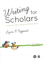 Writing for Scholars: A Practical Guide to Making Sense & Being Heard 2nd Revised edition hinta ja tiedot | Yhteiskunnalliset kirjat | hobbyhall.fi