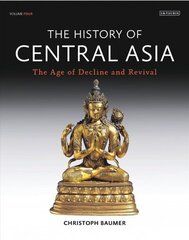 History of Central Asia: The Age of Decline and Revival hinta ja tiedot | Historiakirjat | hobbyhall.fi