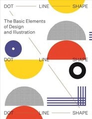 Dot Line Shape: The basic elements of design and illustration hinta ja tiedot | Taidekirjat | hobbyhall.fi