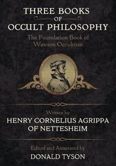 Three Books of Occult Philosophy hinta ja tiedot | Elämäntaitokirjat | hobbyhall.fi