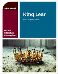 Oxford Literature Companions: King Lear: Get Revision with Results hinta ja tiedot | Historiakirjat | hobbyhall.fi