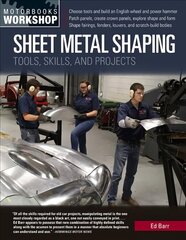 Sheet Metal Shaping: Tools, Skills, and Projects hinta ja tiedot | Tietosanakirjat ja hakuteokset | hobbyhall.fi