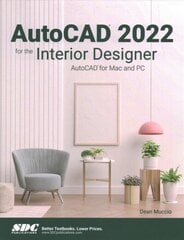 AutoCAD 2022 for the Interior Designer: AutoCAD for Mac and PC hinta ja tiedot | Talouskirjat | hobbyhall.fi