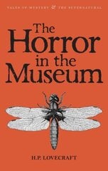 Horror in the Museum: Collected Short Stories Volume Two hinta ja tiedot | Klassikkokirjat | hobbyhall.fi