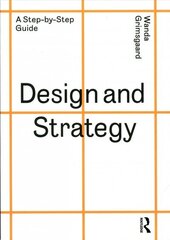 Design and Strategy: A Step-by-Step Guide hinta ja tiedot | Taidekirjat | hobbyhall.fi