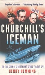 Churchill's Iceman: The True Story of Geoffrey Pyke: Genius, Fugitive, Spy hinta ja tiedot | Elämäkerrat ja muistelmat | hobbyhall.fi