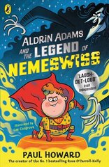 Aldrin Adams and the Legend of Nemeswiss hinta ja tiedot | Nuortenkirjat | hobbyhall.fi