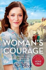 Woman's Courage: The perfect heartwarming wartime saga hinta ja tiedot | Fantasia- ja scifi-kirjallisuus | hobbyhall.fi