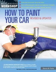 How to Paint Your Car: Revised & Updated hinta ja tiedot | Matkakirjat ja matkaoppaat | hobbyhall.fi