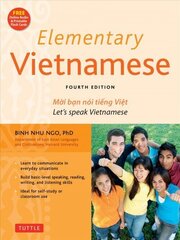 Elementary Vietnamese: Let's Speak Vietnamese, Revised and Updated Fourth Edition (Free Online Audio and Printable Flash Cards) hinta ja tiedot | Vieraiden kielten oppimateriaalit | hobbyhall.fi