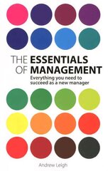 Essentials of Management, The: Everything you need to succeed as a new manager 2nd edition hinta ja tiedot | Talouskirjat | hobbyhall.fi