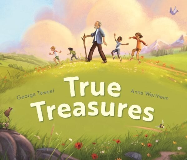 True Treasures: A story of wonder and faith-based wisdom hinta ja tiedot | Lastenkirjat | hobbyhall.fi