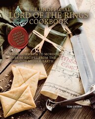 Unofficial Lord of the Rings Cookbook: From Hobbiton to Mordor, Over 60 Recipes from the World of Middle-Earth hinta ja tiedot | Keittokirjat | hobbyhall.fi