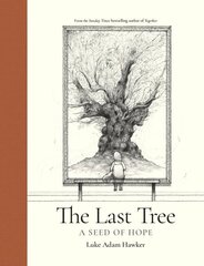 Last Tree: A Seed of Hope hinta ja tiedot | Romaanit | hobbyhall.fi