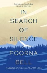 In Search of Silence: A memoir of finding life after loss hinta ja tiedot | Elämäkerrat ja muistelmat | hobbyhall.fi