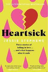 Heartsick: Three Stories of Falling in Love . . . And What Happens After it Ends hinta ja tiedot | Romaanit | hobbyhall.fi