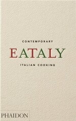 Eataly: Contemporary Italian Cooking hinta ja tiedot | Keittokirjat | hobbyhall.fi