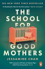 School for Good Mothers: Will resonate with fans of Celeste Ngs Little Fires Everywhere ELLE hinta ja tiedot | Fantasia- ja scifi-kirjallisuus | hobbyhall.fi