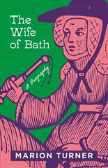 Wife of Bath: A Biography hinta ja tiedot | Yhteiskunnalliset kirjat | hobbyhall.fi