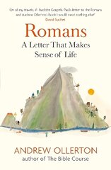 Romans: A Letter That Makes Sense of Life hinta ja tiedot | Hengelliset kirjat ja teologia | hobbyhall.fi