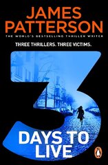 3 Days to Live: Three Thrillers. Three Victims. hinta ja tiedot | Fantasia- ja scifi-kirjallisuus | hobbyhall.fi